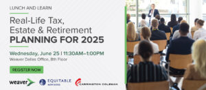 Real-Life Tax, Estate & Retirement Planning Graphic